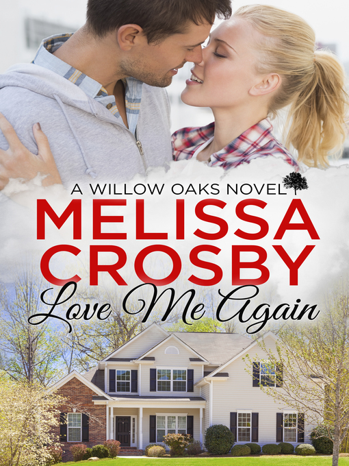 Title details for Love Me Again by Melissa Crosby - Available